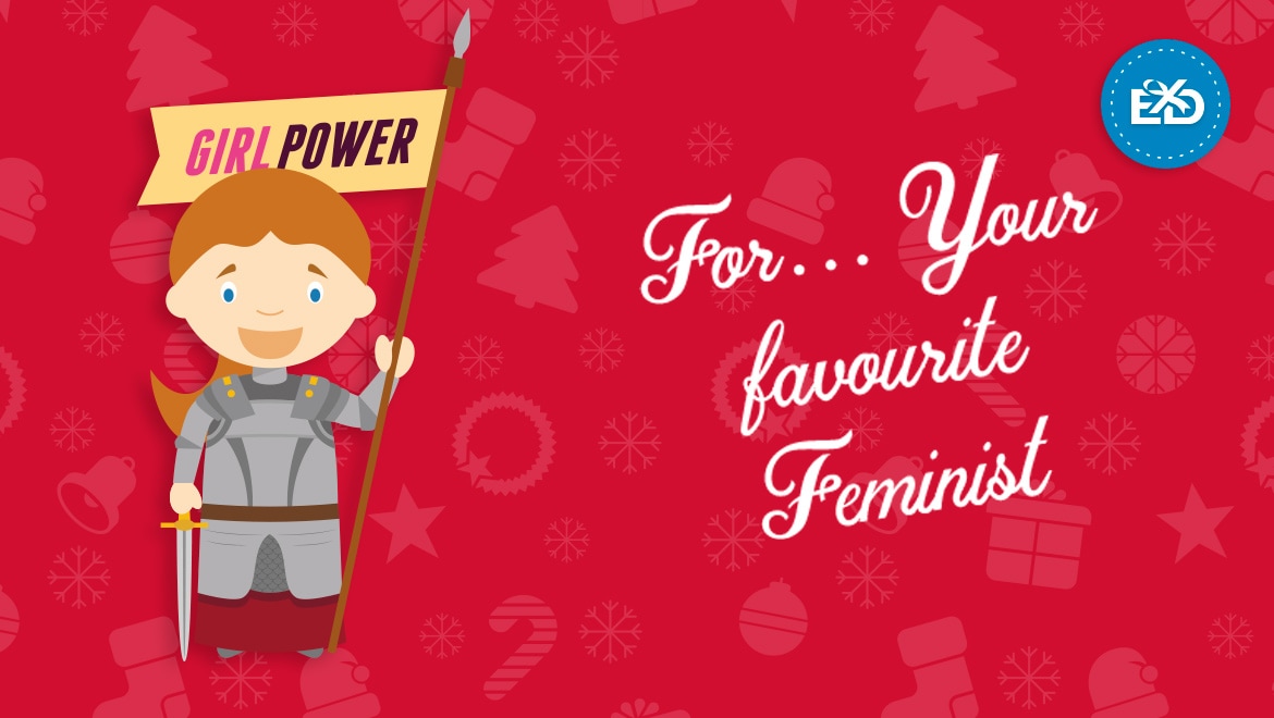 For… your favourite Feminist